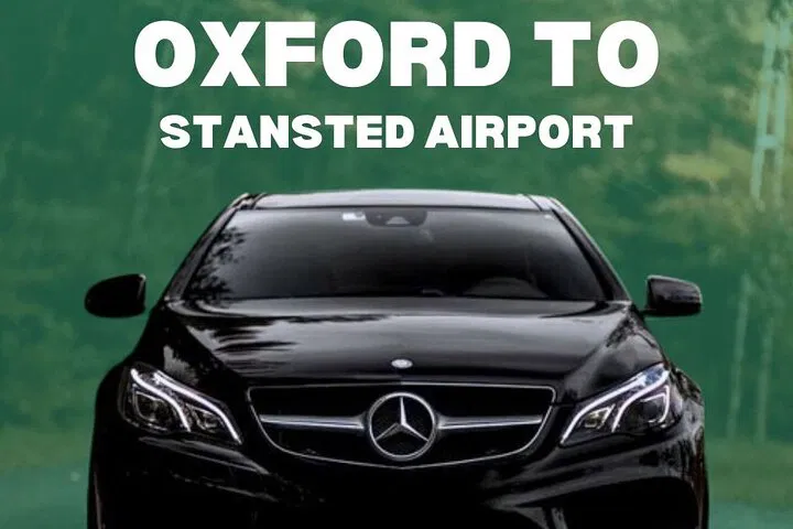 Stress-Free Oxford-Stansted Airport Transfers: Private, Punctual, and Personalized!