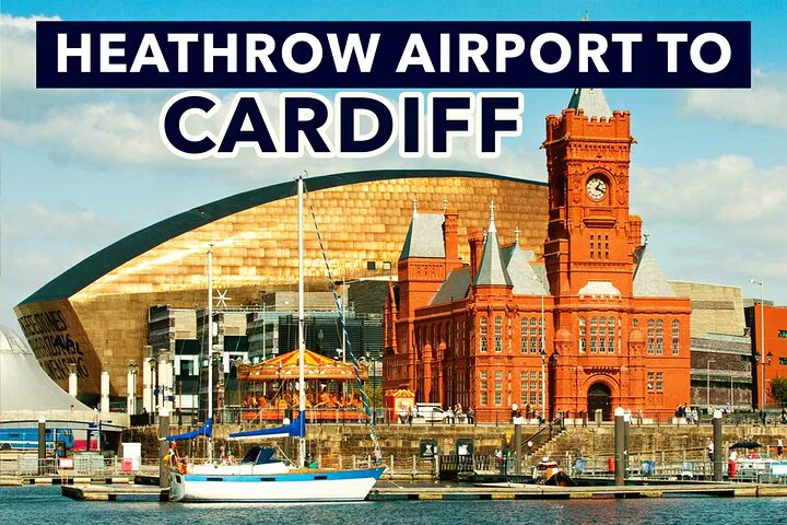Heathrow to Cardiff Private Taxi: Start Your Trip Right!