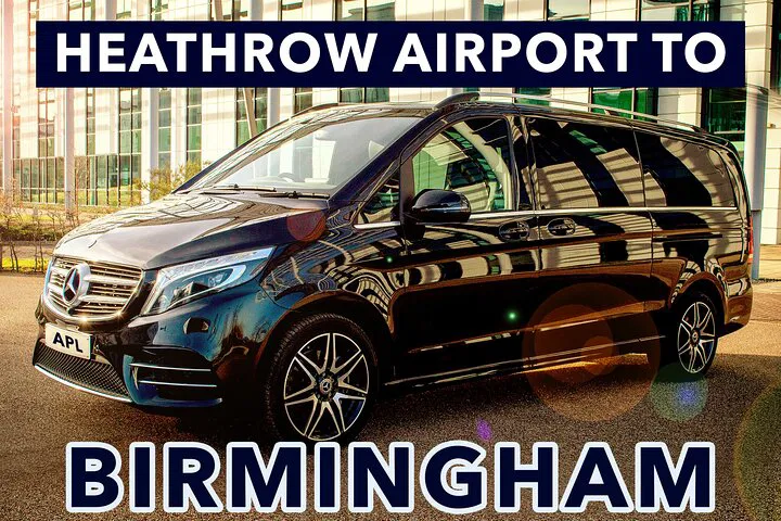 Heathrow to Birmingham Taxi: Private Airport Transfer