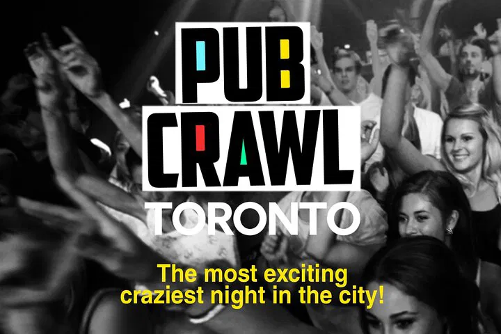 Toronto's Ultimate Night Out: Pub Crawl Adventure!