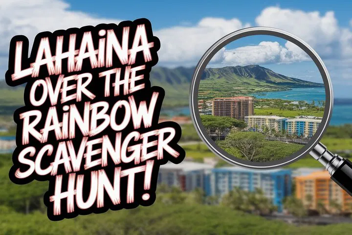 Uncover Lahaina's Hidden Gems: A Thrilling Scavenger Hunt Adventure!