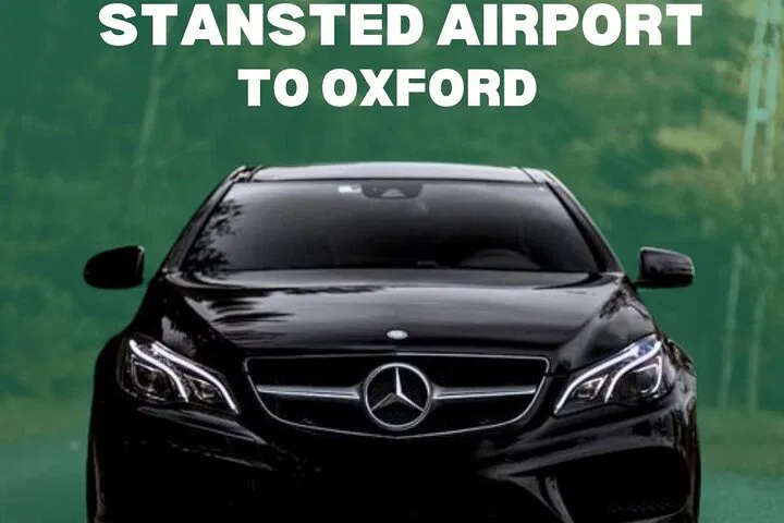 Stress-Free Oxford Transfer: Private Ride from Stansted Airport